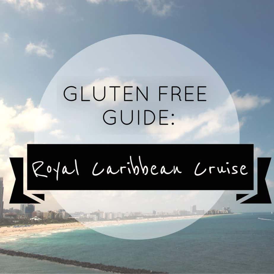 GLUTEN FREE GUIDE: Royal Caribbean Cruises