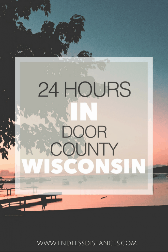 Your guide to 24 hours in Door County, Wisconsin - from where to stay, where to eat, and what to do! (You won't go hungry with this guide!)