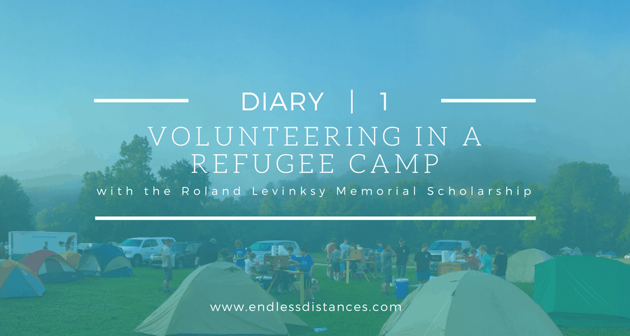 Refugee Camp Volunteering Diary | 1