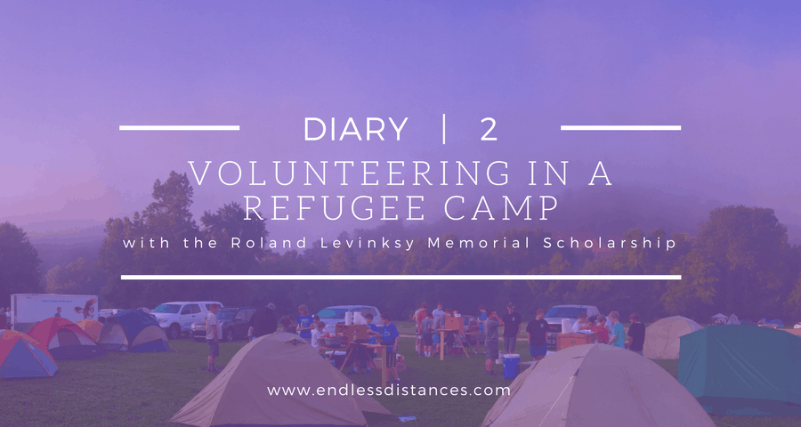 Refugee Camp Volunteering Diary | 2