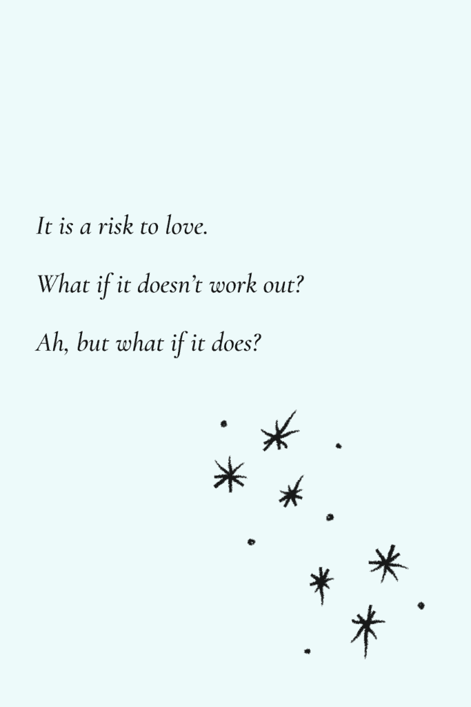 True love is taking the risk that it wont be - Quote