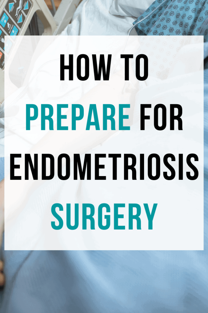 Here is exactly how to prepare for endometriosis surgery, based on my experience at the Center for Endometriosis Care.