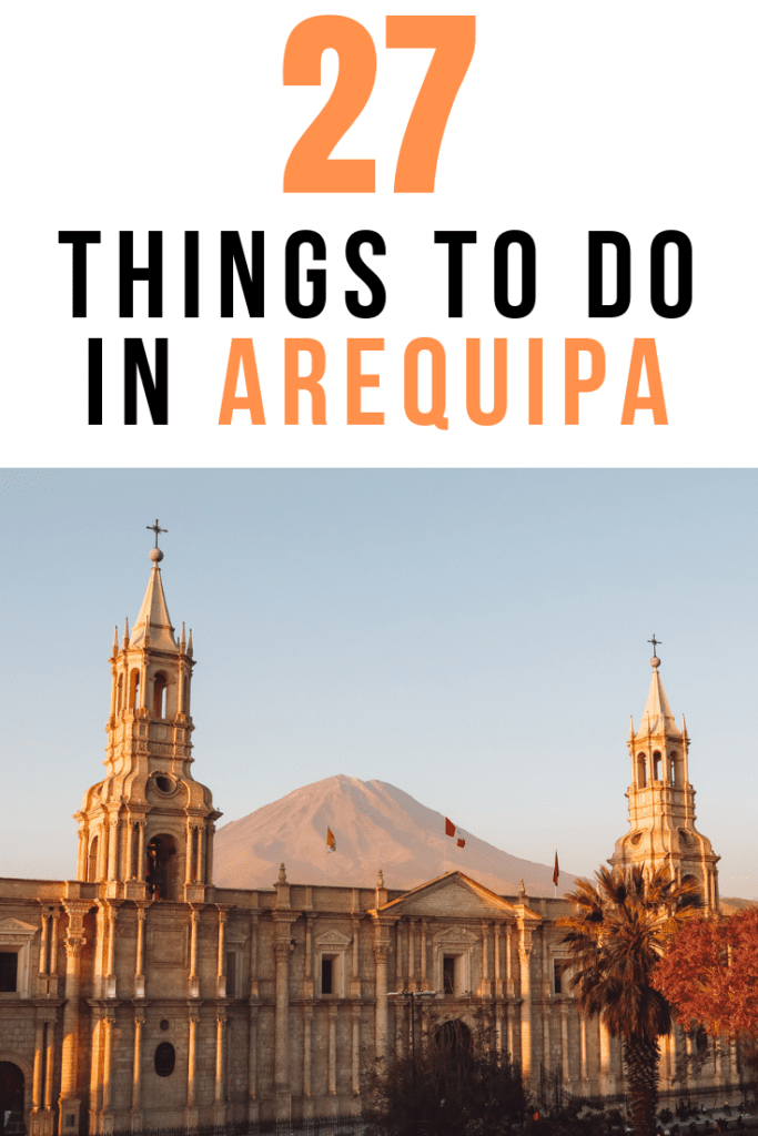 What is there to do in Arequipa besides the famous Colca Canyon? Read this complete guide to things to do in Arequipa to find out.