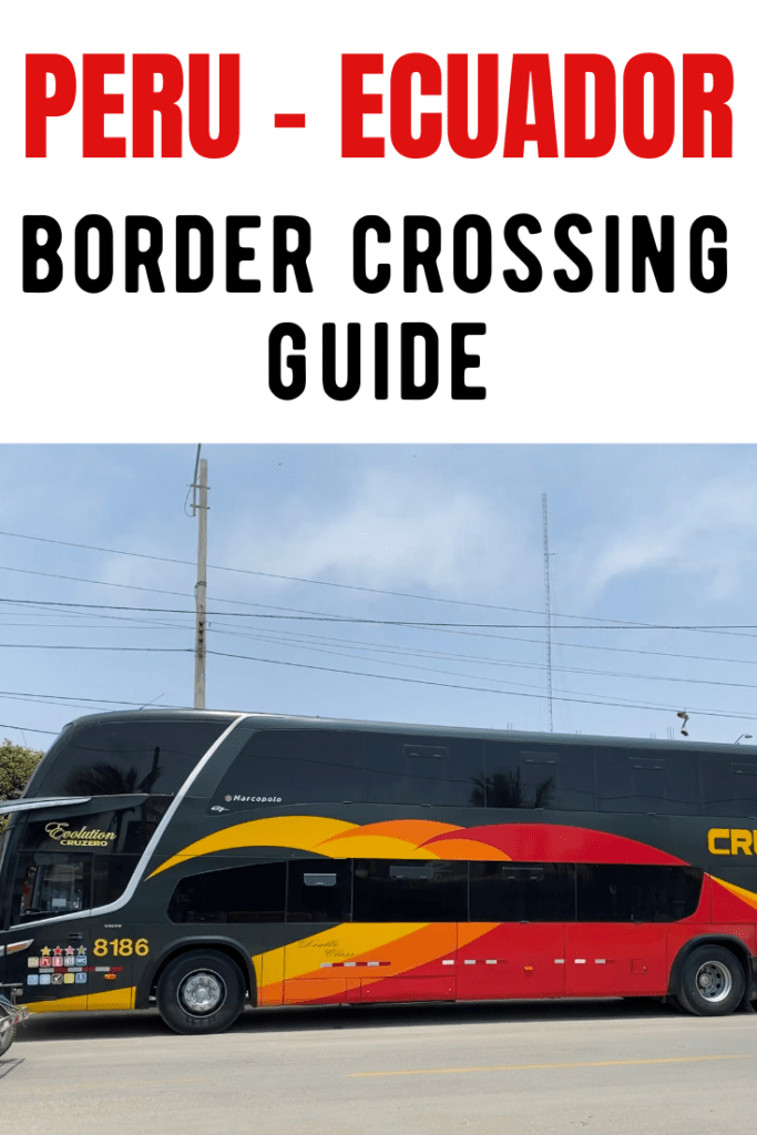 In this Peru to Ecuador border crossing guide, learn about the 3 main ways to cross the Peru Ecuador border, and particularly from the coast.