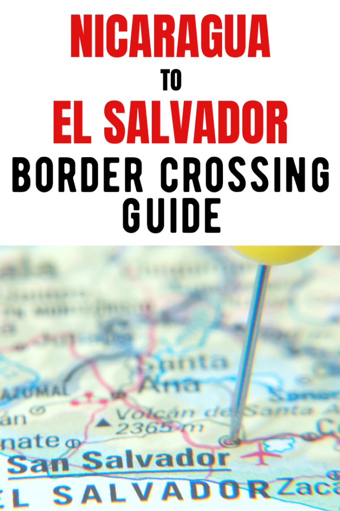 The only guide you need for the Nicaragua to El Salvador border crossing (via Honduras). Get to El Salvador easily, safely, and cheaply!